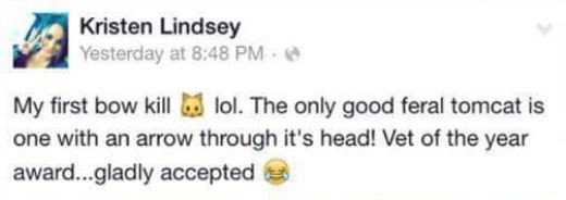 Cats, Texas, Veterinarian, Kristen Lindsey, Murdered cat with bow & arrow, Boasted about it on Facebook, Texas Veterinarian killes cat Mother takes pictures, animal abuse, cruelty to cats in Texas, Stop animal Abuse, Feral Cats, Homeless cats, TNR works, Ban hunting, Hunting is cruel, 