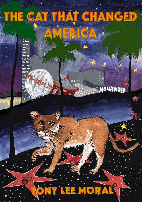 The Cat That Changed America, Mountain Lions, P-22 mountain lion, pumas, save la cougars, Tony Lee Moral, Wildlife conservation, Childrens books